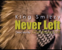 GMB KingSmizzy Never Left (Official Video GETMONEYBROTHERS Prod By Jemmis the Chemist)